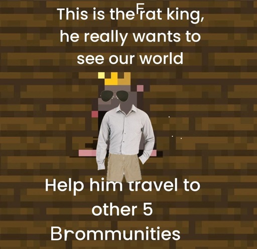 A poorly photoshopped pixel art rat wearing a button up shirt, shorts, and aviators. Text reads: this is the frat king, he really wants to see our world. Help him travel to 5 other Bromunities