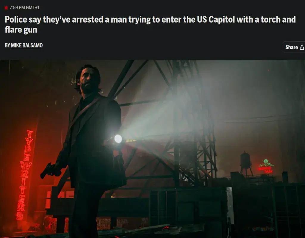 Top part: News headline from AP that reads: "Police say they've arrested a man trying to enter US Capitol with a torch and flare gun". Bottom part: a still of Alan Wake holding a flashlight.